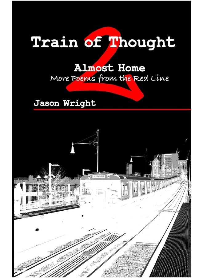 Train of Thought 2: Almost Home; More Poems from the Red Line  - Image 1