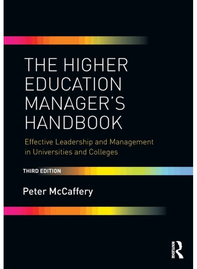 The Higher Education Manager s Handbook Effective Leadership and Management in Universities and Colleges - Paperback