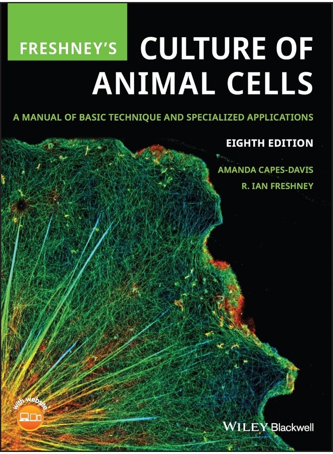 Freshney's Culture of Animal Cells: A Manual of Basic Technique and Specialized Applications
