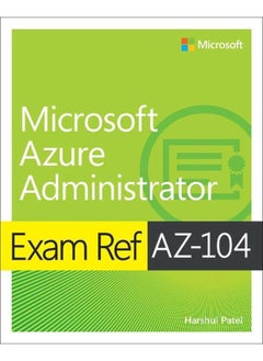 Exam Ref AZ-104 Microsoft Azure Administrator  Ed   1