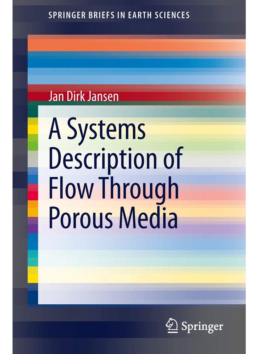 A Systems Description of Flow Through Porous Media 