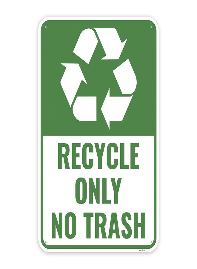 Venicor 1PC Recycle Only No Trash Sign, 10 x 7 Inches - Aluminum - Recycling Sign For Trash Can - Image 1