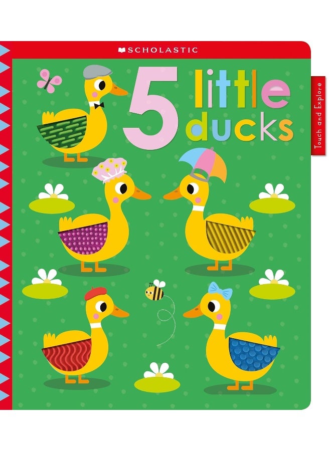5 Little Ducks: Scholastic Early Learners (Touch and Explore) 