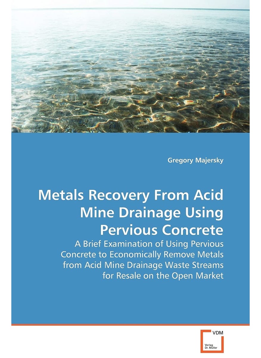 Metals Recovery From Acid Mine Drainage Using Pervious Concrete  - Image 1