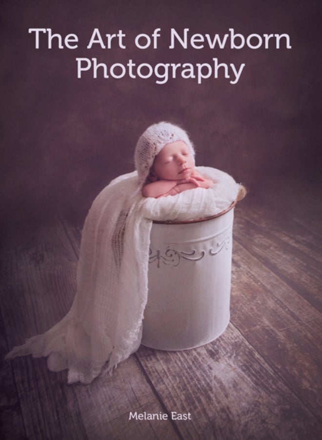 The Art of Newborn Photography