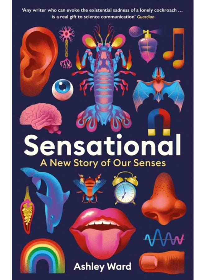 Sensational : A New Story of our Senses