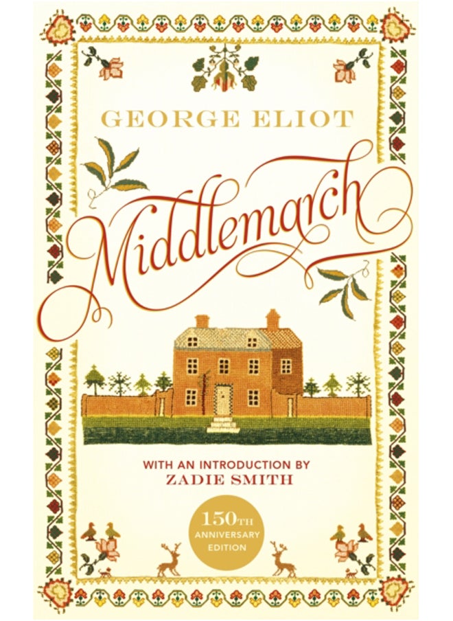 Middlemarch : The 150th Anniversary Edition introduced by Zadie Smith