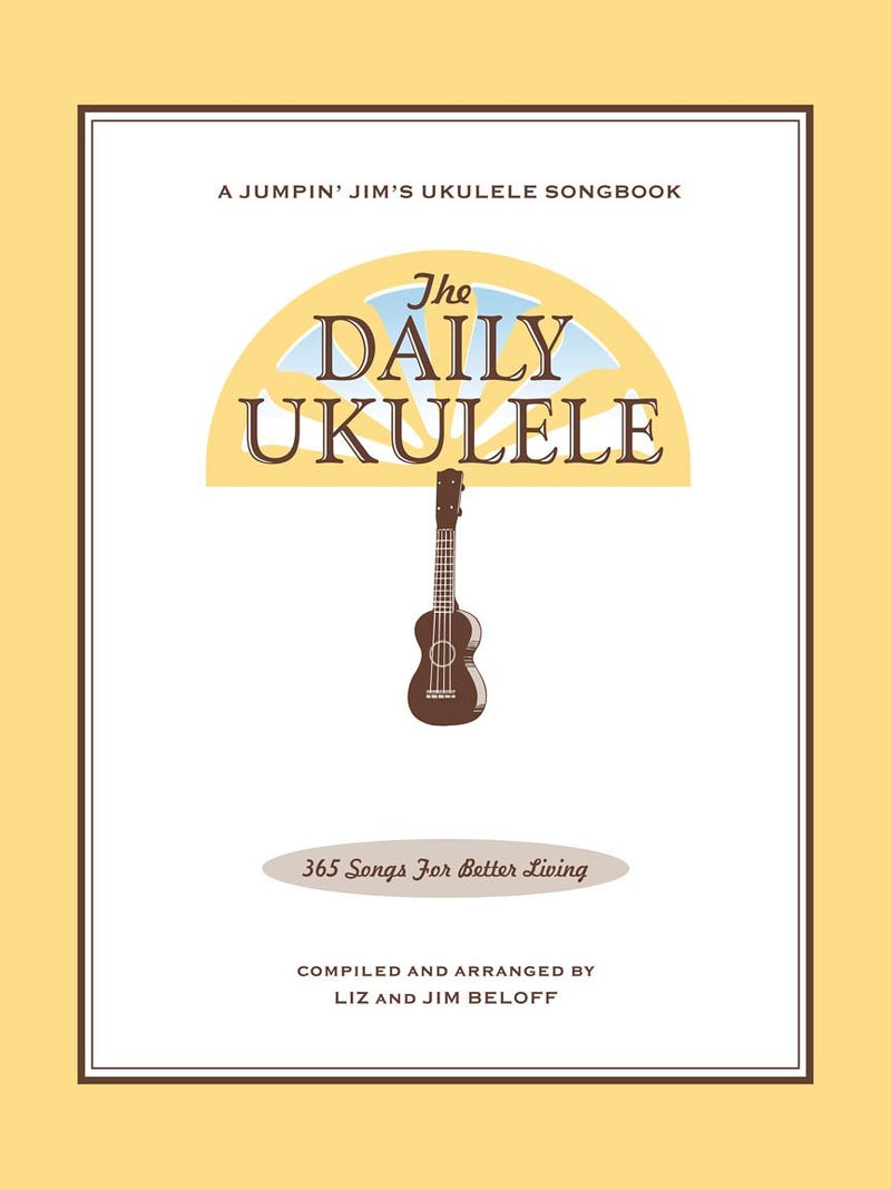 Hal Leonard The Daily Ukulele Songbook by Jim and Liz Beloff | 365 Easy Songs for Ukulele with Chords and Lyrics | Ukulele Sheet Music for All Levels | Folk Pop ... Practice (Jumpin' Jim's Ukulele Songbooks) - Image 1