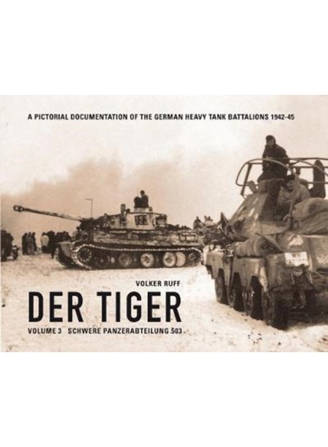 Der Tiger Schwere Panzerabteilung 503 Vol 3 - Hardback