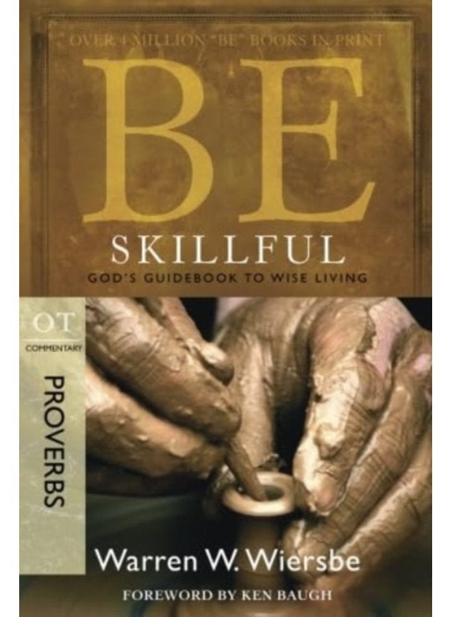 Be Skillful Proverbs God S Guidebook to Wise Living - Paperback