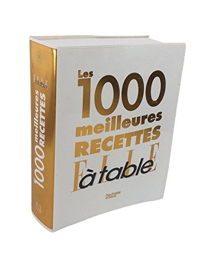 Les 1000 Meilleures Recettes De Elle A Table