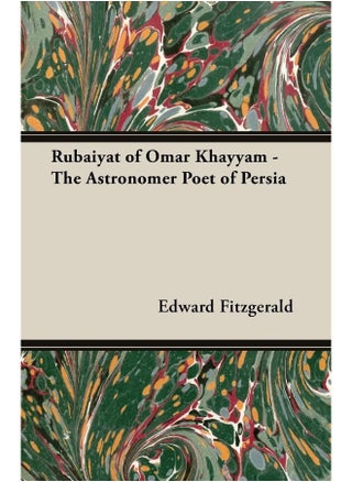 Rubaiyat Of Omar Khayyam - The Astronomer Poet Of Persia - pzsku/Z7F3B099FDDB5E47D254CZ/45/1747136395/501ebfc4-e9bd-489c-abbd-bb0c42e28bda