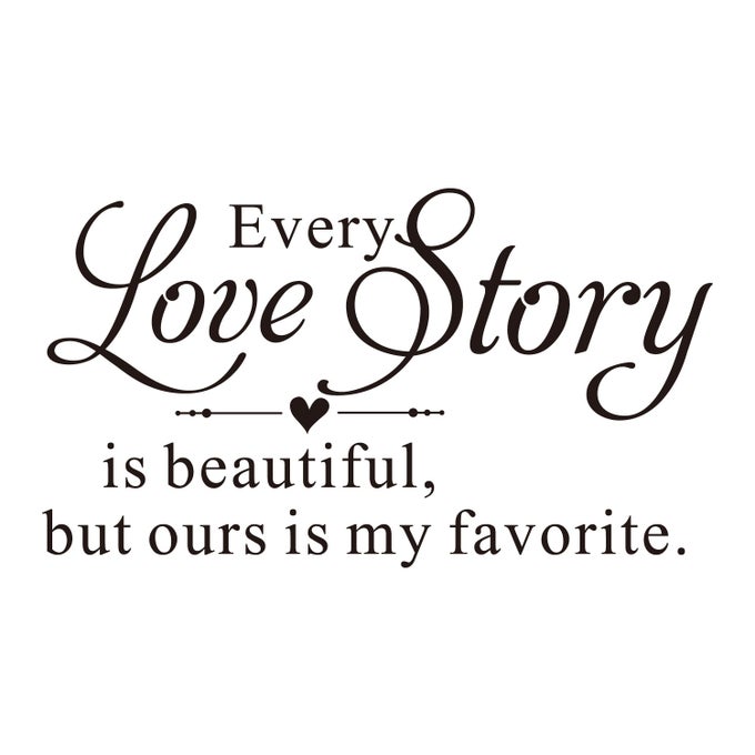 EVERY LOVE STORY IS BEAUTIFUL BUT OURS IS MY FAVORITE CARVED PURE BLACK VINYL WALL DECAL ART LETTERS QUOTES HEART SHAPE WORDS STICKER HOME SWEET DECORATION