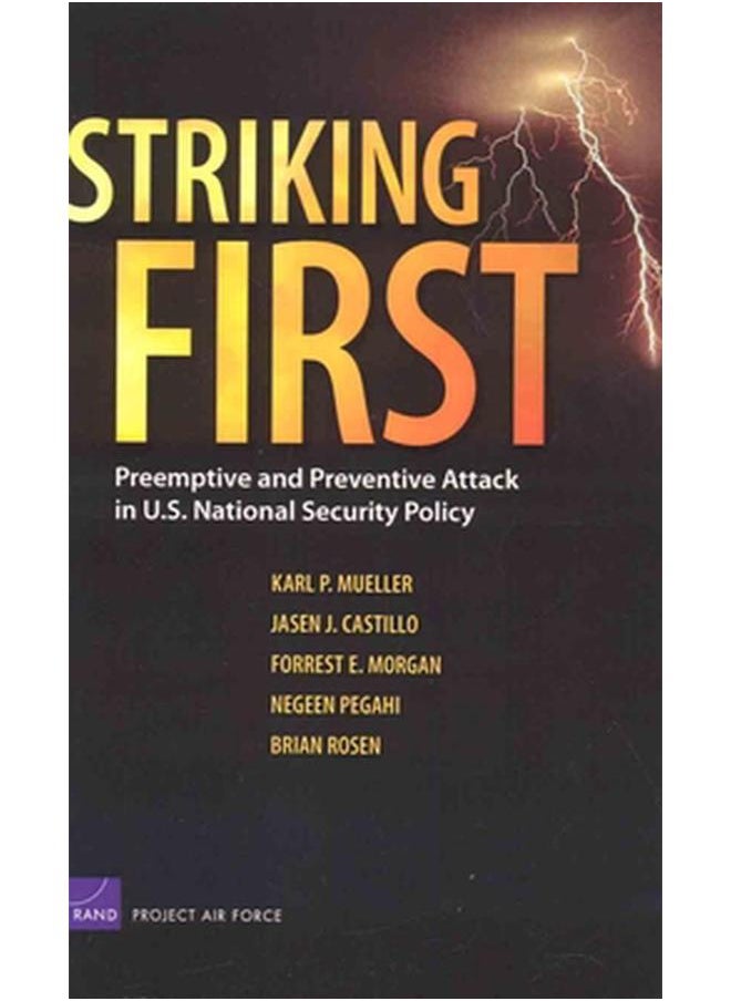 null - Striking First  Preemptive and Preventive Attack in U S  National Security Policy  Rand Corporation Monograph - Image 1