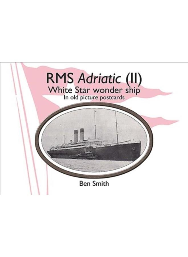 Rms Adriatic (II) : White Star Line Wonder Ship in Old Picture Postcards 