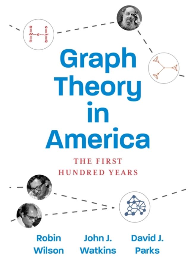Graph Theory in America : The First Hundred Years 