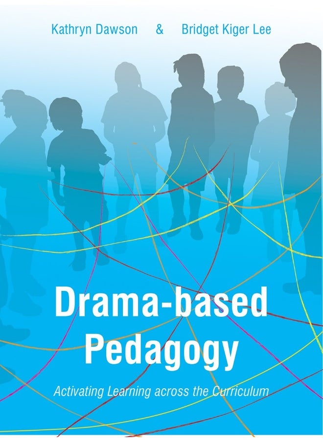 null - Drama-based Pedagogy: Activating Learning Across the Curriculum - Image 1