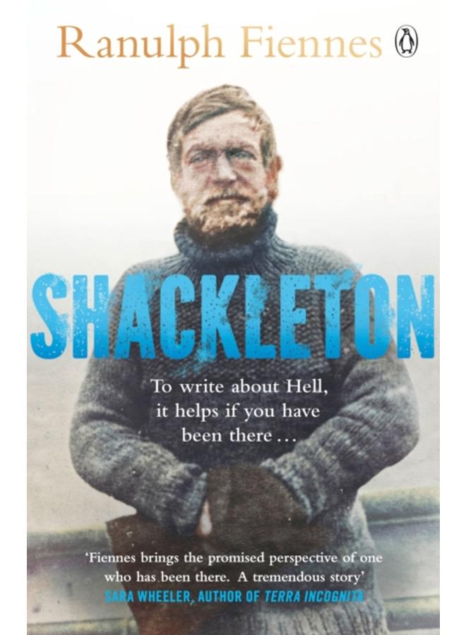Shackleton : Explorer. Leader. Legend. 