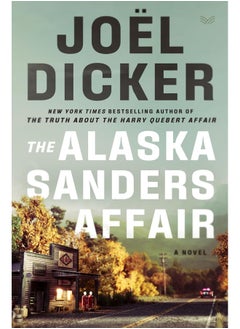 HarperVia The Alaska Sanders Affair: A Novel 