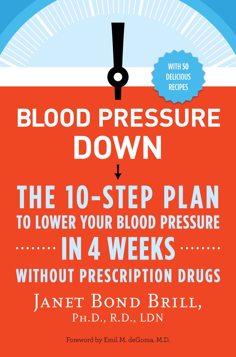 Blood pressure down: the 10-step plan to lower your blood pressure in four weeks--without prescription drugs | Authored by Janet Bond Brill | Paperback | First edition | Published by Generic | Practical Guide to Lowering Blood Pressure