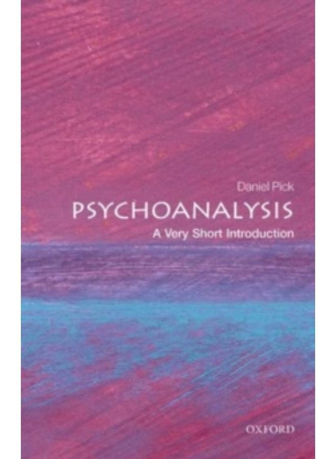 Psychoanalysis : A Very Short Introduction by Daniel Pick (Author) 
