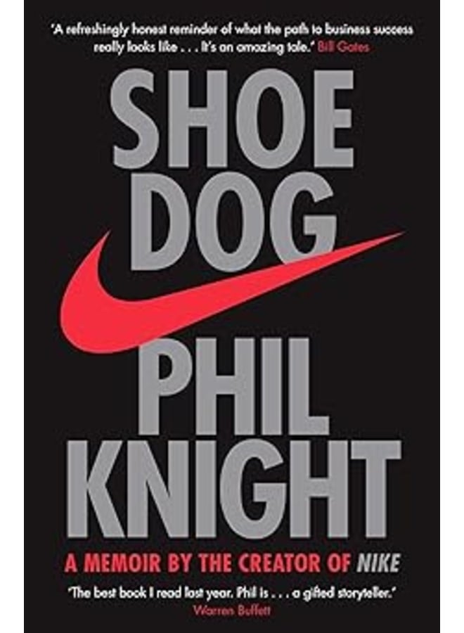 Shoe Dog: A Memoir by the Creator of NIKE