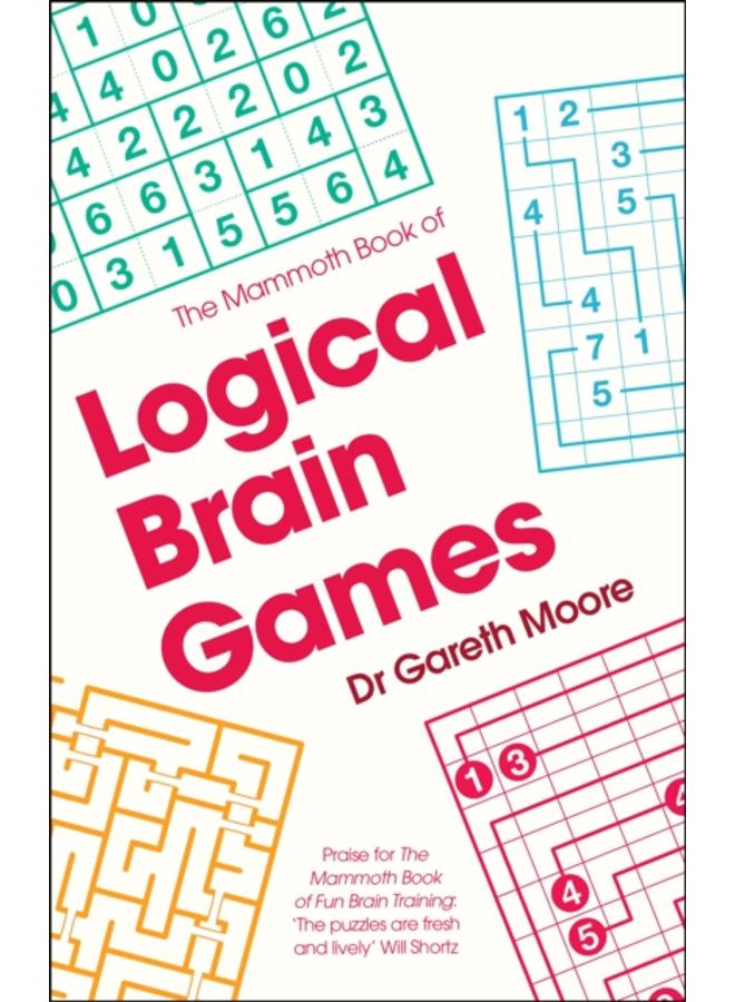 The Mammoth Book of Logical Brain Games 