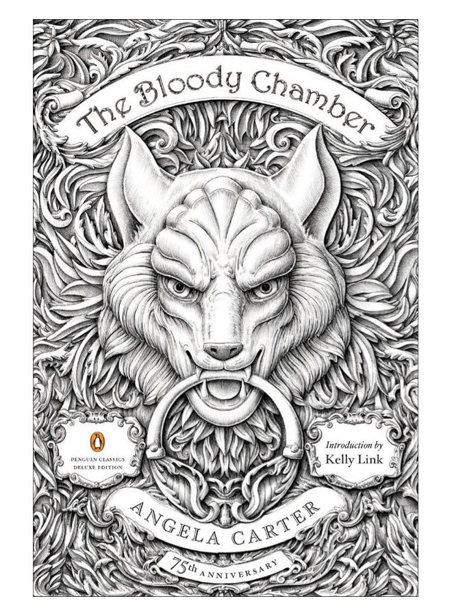 The Bloody Chamber: And Other Stories: 75th-Anniversary Edition (Penguin Classics Deluxe Edition)