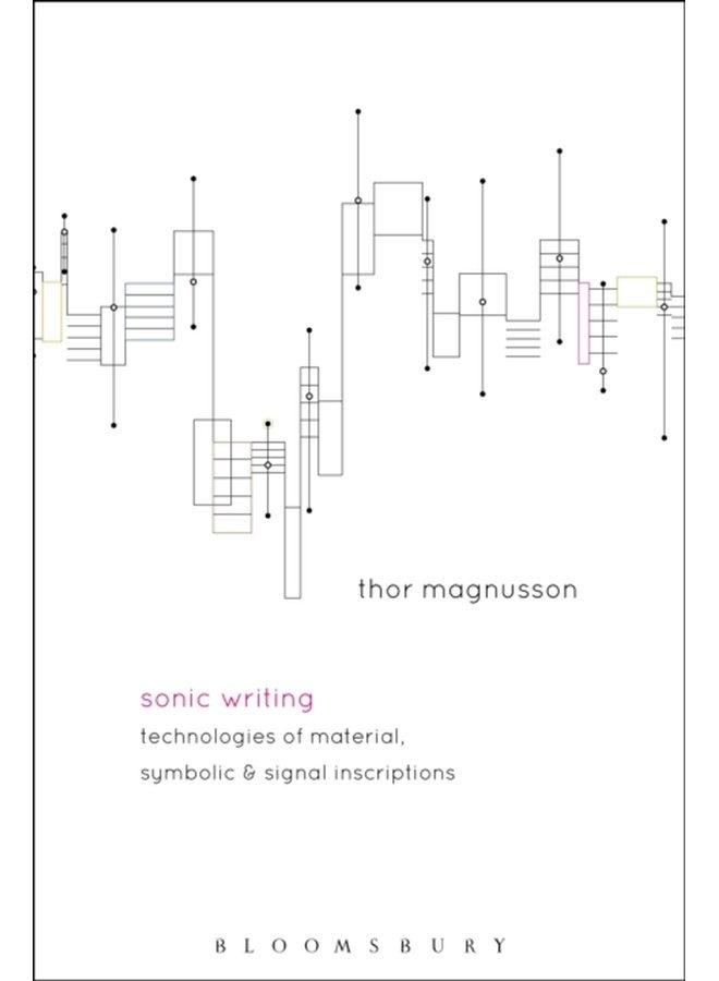Sonic Writing Technologies of Material Symbolic and Signal Inscriptions - Paperback