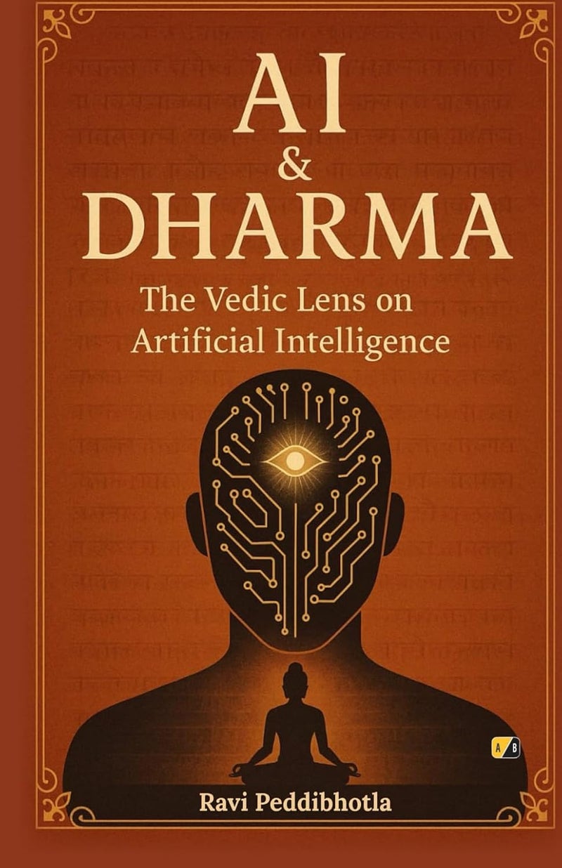 AI And Dharma: The Vedic lens On Artificial Intelligence