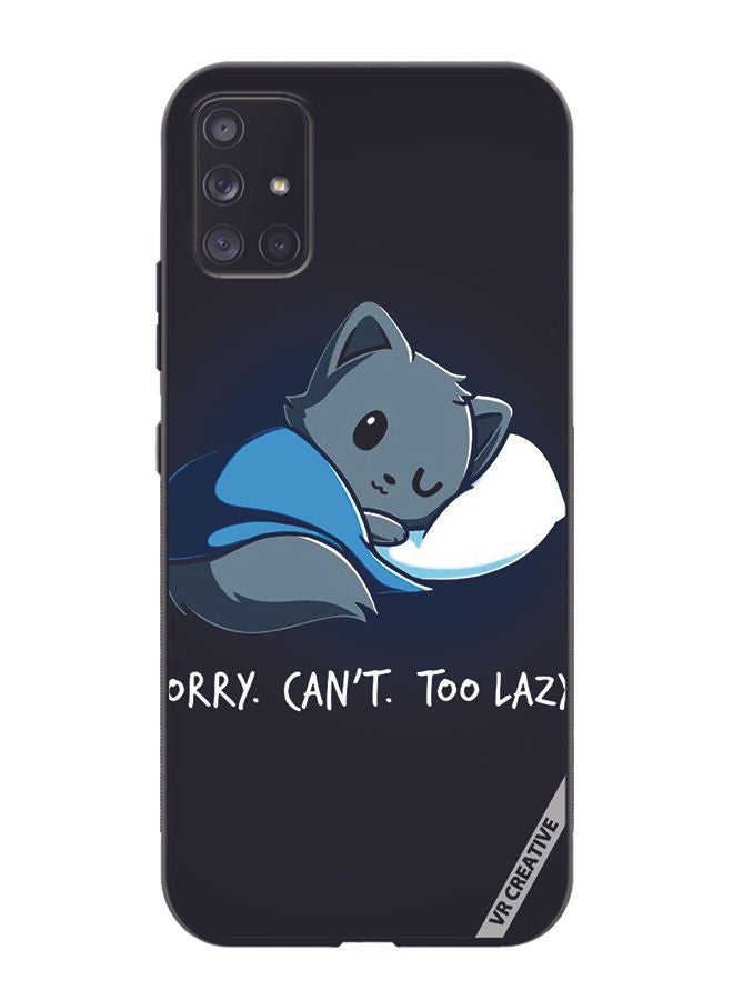 VR CREATIVE Protective Case Cover For Samsung Galaxy A51 5G Sorry Cant Too Lazy Design Multicolour - Image 1