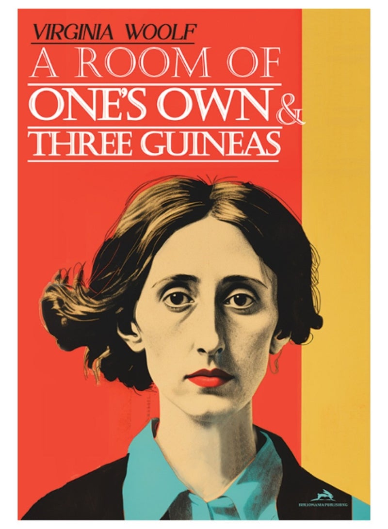 A Room of One's Own & Three Guineas 