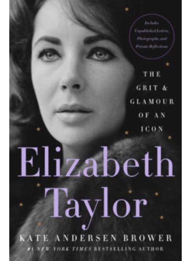 Elizabeth Taylor : The Grit & Glamour of an Icon 