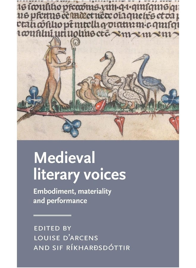 Medieval Literary Voices: Embodiment, Materiality and Performance 