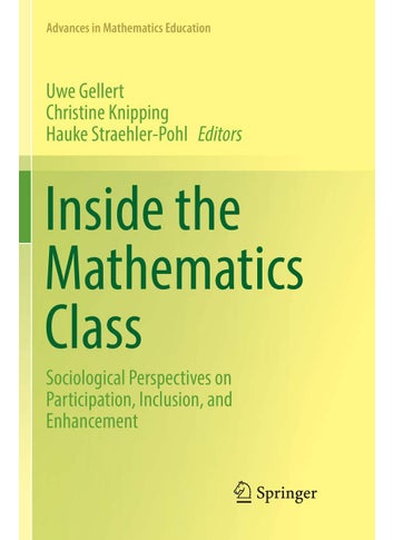 Inside the Mathematics Class: Sociological Perspectives on Participation, Inclusion, and Enhancement - pzsku/Z7F7AE4EC023DC1EDF5B8Z/45/1749025522/aa38c238-bdac-4daf-b14d-e9ab0db3e1f3