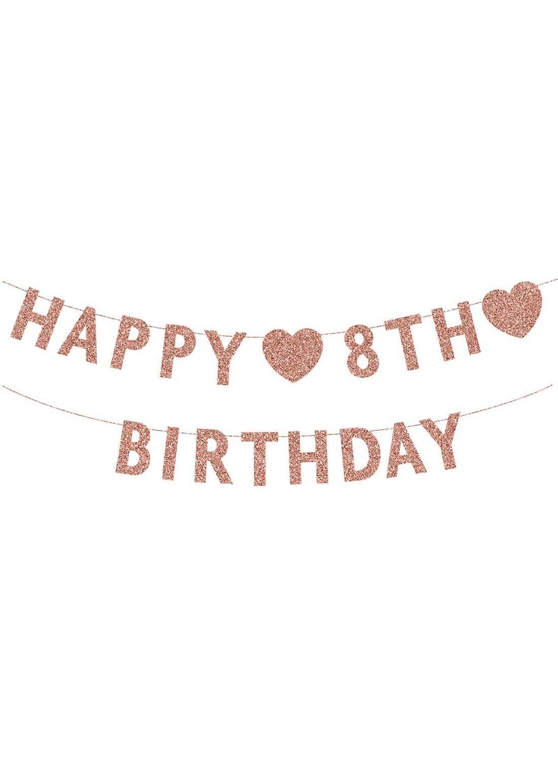 MAGJUCHE Rose Gold 8th Birthday Banner Glitter Happy 8 Years Old Boy or Girl Party Decorations Supplies  - Image 1