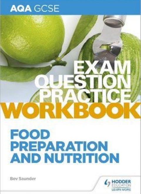 AQA GCSE Food Preparation and Nutrition Exam Question Practice Workbook Saunder Bev