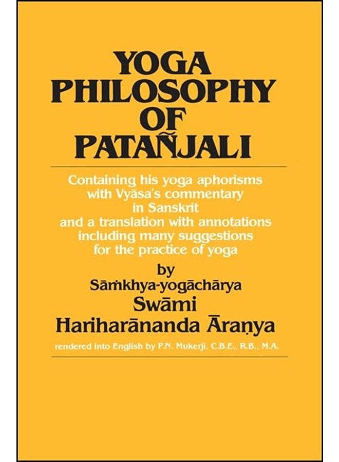 Yoga Philosophy of Patanjali: Containing his yoga aphorisms with Vyasa's commentary in Sanskrit and