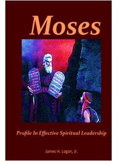 Moses: Profile In Effective Spiritual Leadership  - Image 1