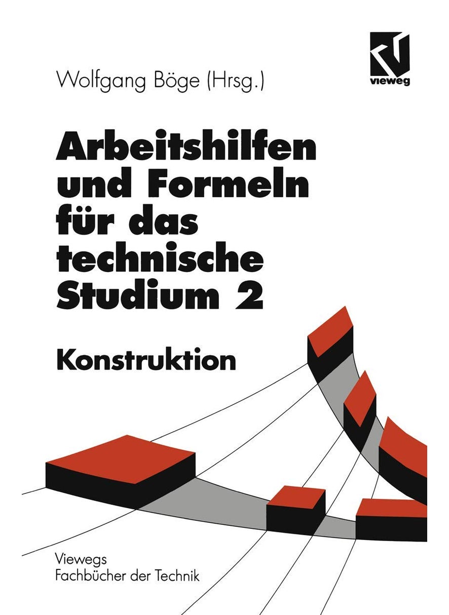 Arbeitshilfen Und Formeln Fur Das Technische Studium: Konstruktion 