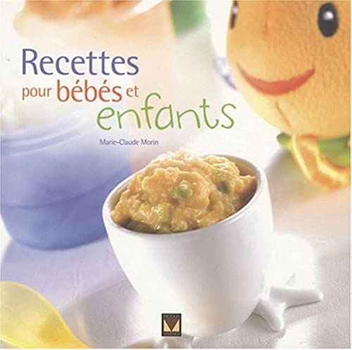 Recettes Pour Bebes Et Enfants