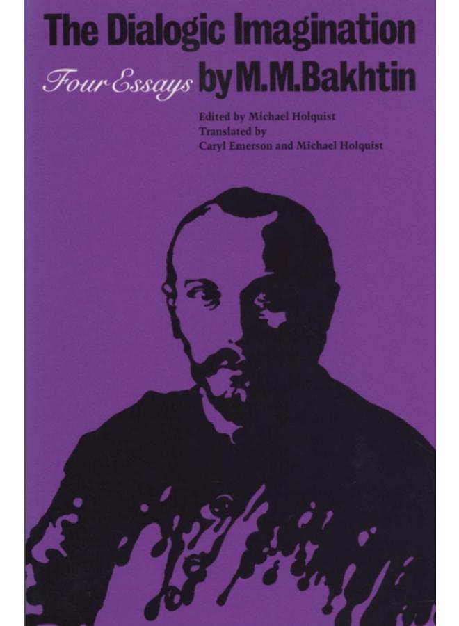 The Dialogic Imagination : Four Essays