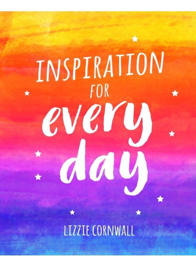 Inspiration for Every Day 365 Ideas to Spark Creativity - Hardback