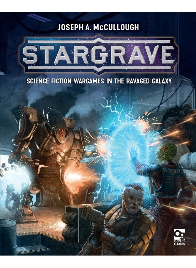 Stargrave: Science Fiction Wargames in the Ravaged Galaxy 