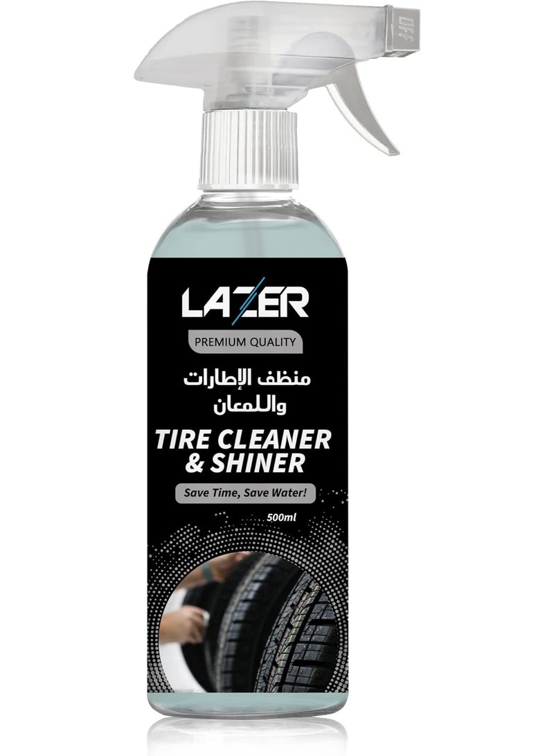 LAZER Tire Cleaner & Shiner Spray 500ml – Premium Car Tire Shine, Deep Cleaning Formula, Long-Lasting Gloss Protection, Easy Spray Application, Removes Dirt, Restores Black Finish, Water-Saving Car Care Solution - Image 1