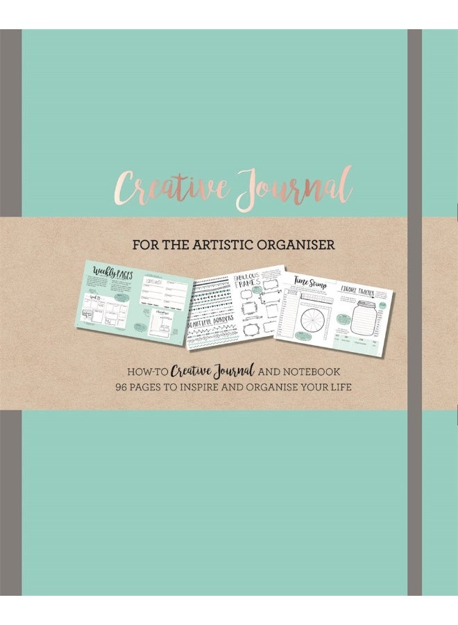 Creative Journal: A how-to creative Journal and notebook for the creative organiser. Filled with 96 pages to inspire and organise your life. 