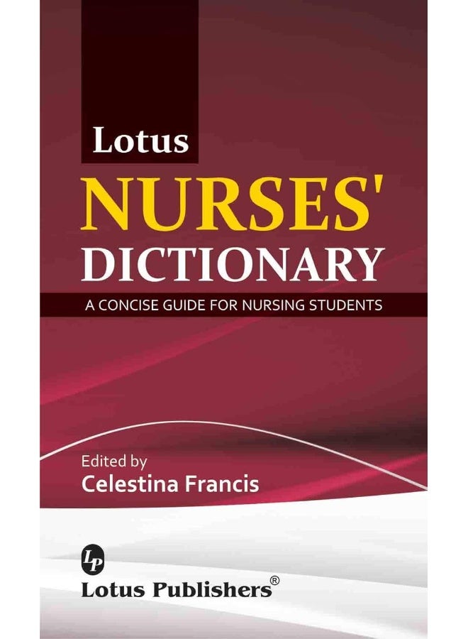 Lotus Nurses Dictionary A Concise Guide For Nursing Students  - Image 1