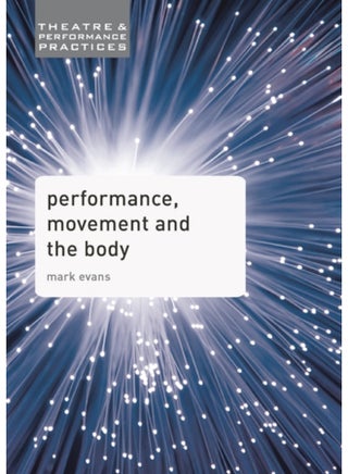 Performance, Movement and the Body - pzsku/Z7FB1EA1AB3ACA940A2D8Z/45/_/1694514868/ec59ab4a-fe2a-4304-b2e1-4ba530133f42