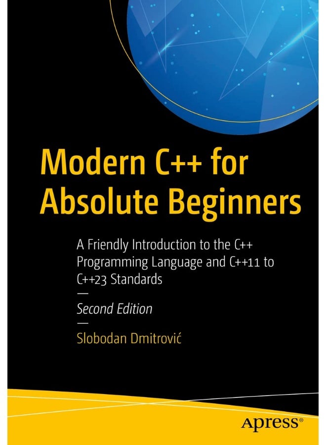 Modern C++ for Absolute Beginners: A Friendly Introduction to the C++ Programming Lan