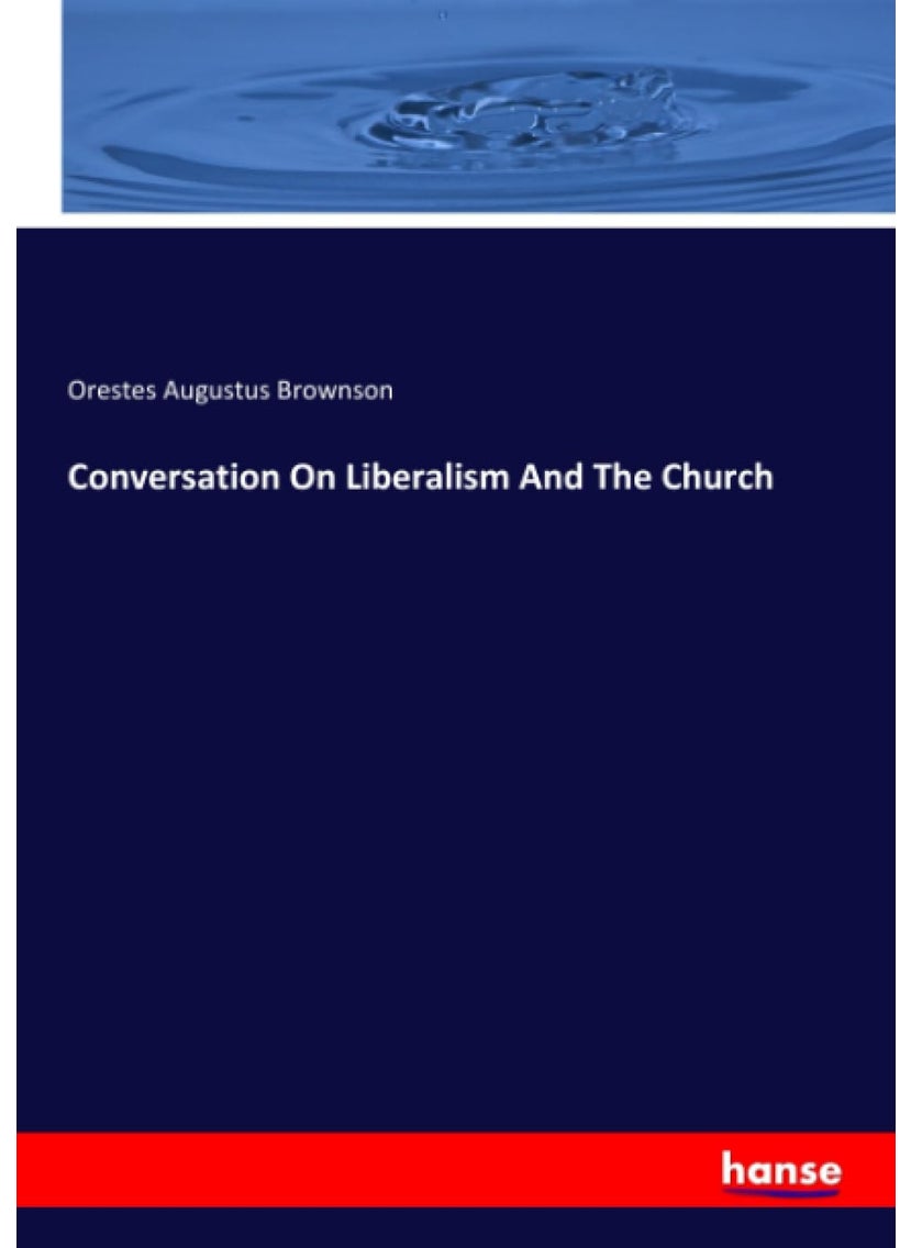 Conversation On Liberalism And The Church  - Image 1